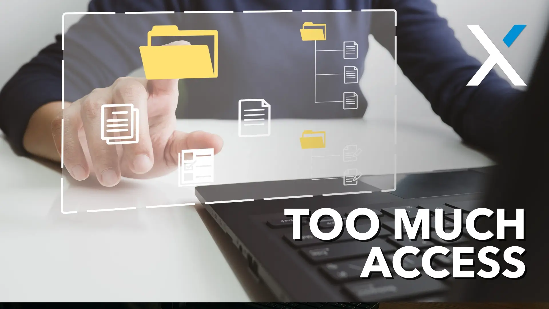 Too Much Access
